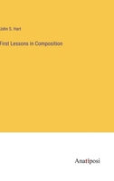 First Lessons in Composition 3382123436 Book Cover