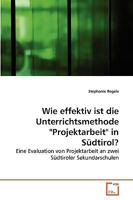 Wie effektiv ist die Unterrichtsmethode Projektarbeit in Südtirol? 3639274563 Book Cover