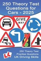 250 Theory Test Practise Questions for Cars: Highway Code Questions & Answers (Theory Test Questions) B0B4BKFTRR Book Cover