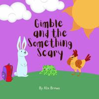 Gimble and the Something Scary B0FJY894DJ Book Cover