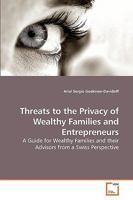 Threats to the Privacy of Wealthy Families and Entrepreneurs 3639248783 Book Cover