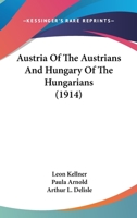 Austria Of The Austrians And Hungary Of The Hungarians 9353951275 Book Cover