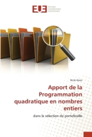 Apport de la Programmation quadratique en nombres entiers: dans la sélection de portefeuille 6203425648 Book Cover