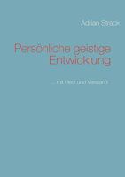 Persönliche geistige Entwicklung: ... mit Herz und Verstand 3837028712 Book Cover