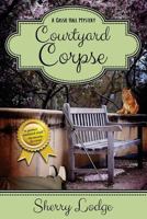 Courtyard Corpse: A Cassie Hall Mystery 1946063134 Book Cover