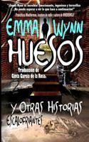 HUESOS Y Otras Historias Escalofriantes 1492345423 Book Cover