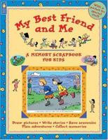 My Best Friend and Me (A Memory Scrapbook for Kids) 1550748750 Book Cover