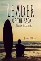 Leader of the Pack Simply Hilarious 171608766X Book Cover