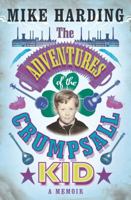 The Adventures of the Crumpsall Kid: A Memoir 1782434526 Book Cover