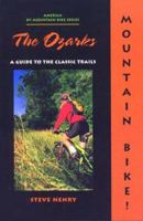 Mountain Bike, the Ozarks (North America By Mountain Bike Series) 1560442204 Book Cover