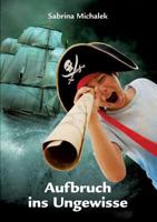 Aufbruch ins Ungewisse 3744871843 Book Cover