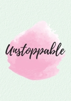 Food And Exercise Notebook: Unstoppable: Daily Food Diary And Fitness Journal 167604633X Book Cover