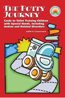 The Potty Journey: Guide to Toilet Training Children with Special Needs, Including Autism and Related Disorders 193457516X Book Cover