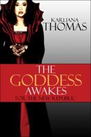 The Goddess Awakes for the New Republic 1615825398 Book Cover