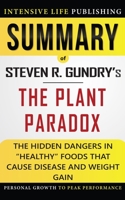 Summary of The Plant Paradox: The Hidden Dangers in "Healthy" Foods That Cause Disease and Weight Gain B08KH2JJHY Book Cover
