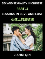 Chinese Romantic Stories & Essays on Sex and Sexuality (Part 11)- Self-learn Reading Chinese Romance, Sex Education, Love, Intimacy and Lust, Simple ... Simplified Characters, (Chinese Edition) B0F48ZHWB2 Book Cover