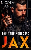 JAX: The Dark Souls MC B0CS948SBL Book Cover