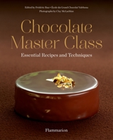 Chocolate Master Class: Essential Recipes and Techniques 2080202014 Book Cover