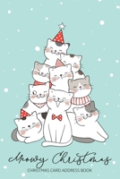 Meowy Christmas: Christmas Card Address Book: 6 Year Greeting Card Organizer Planner Notebook 1690005440 Book Cover