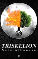 Triskelion: Quando la leggenda fonde il Bene e il Male per rivelare l'animo umano B0BRLX5K1C Book Cover