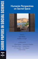 Cairo Papers, Vol. 31, No. 1: Humanist Perspectives on Sacred Space 9774164490 Book Cover