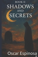Shadows and Secrets: Book II (Praedormitium) B0G3WPH6KH Book Cover