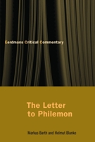 The Letter to Philemon: A New Translation With Notes and Commentary (Eerdmans Critical Commentary) 0802827454 Book Cover