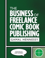The Business of Freelance Comic Book Publishing B0CSR23TK7 Book Cover