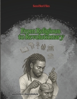 From Religious to Revolutionary: SoteOlori Files B0FBCY976C Book Cover