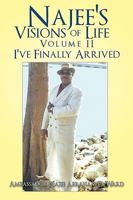 Najee's Visions of Life: Volume II: I've Finally Arrived 1438946910 Book Cover