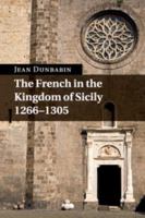 The French in the Kingdom of Sicily, 1266-1305 0511973489 Book Cover