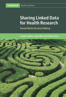 Sharing Linked Data for Health Research: Toward Better Decision Making 1108426646 Book Cover