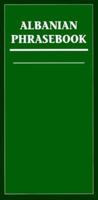 Albanian Phrasebook (Dictionary and Phrasebooks) 0781807913 Book Cover