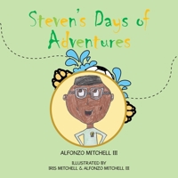 Steven's Days of Adventures 1532095732 Book Cover