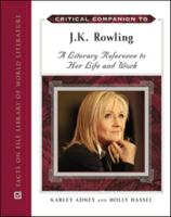 Critical Companion to J.K. Rowling: A Literary Reference to Her Life and Work 0816075743 Book Cover