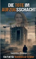 Die Tote im Aufzugsschacht (German Edition) 3695759240 Book Cover