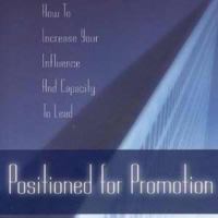 Postitioned for Promotion How to Increase Your Influence and Capacity to Lead 1573991430 Book Cover