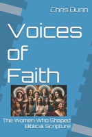 Voices of Faith: The Women Who Shaped Biblical Scripture B0F9VCCNNR Book Cover