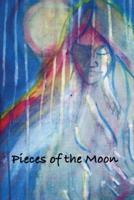 Pieces of the Moon 1539499928 Book Cover