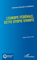 L'Europe fédérale, cette utopie vivante (Questionner l'Europe) (French Edition) 2140261607 Book Cover