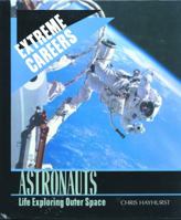 Astronauts: Life Exploring Outer Space 0823933644 Book Cover