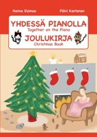 YHDESSÄ PIANOLLA Joulukirja (Finnish Edition) 9523399756 Book Cover