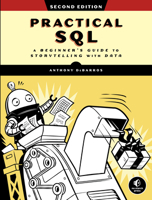 Practical SQL: A Beginner's Guide to Storytelling with Data 1718501064 Book Cover