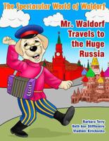 Mr. Waldorf Travels to the Huge Russia 1943274428 Book Cover