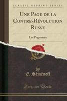Une Page de la Contre-R?volution Russe: Les Pogromes (Classic Reprint) 1390077004 Book Cover