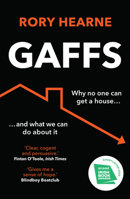 Gaffs: Why No One Can Get a House, and What We Can Do About It 0008529612 Book Cover