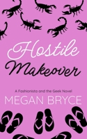 Hostile Makeover B09YQMLNX9 Book Cover