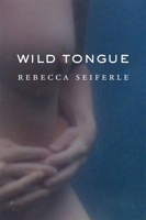 Wild Tongue 1556592620 Book Cover