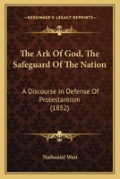 The Ark of God--The Safe-Guard of the Nation 1104783371 Book Cover