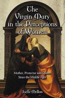 The Virgin Mary in the Perceptions of Women 078643502X Book Cover